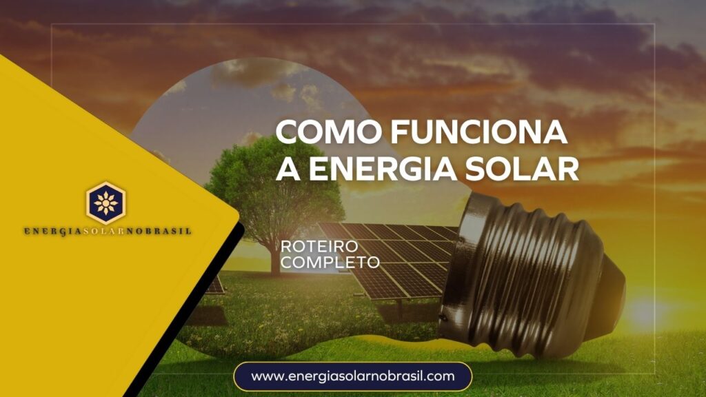Como Funciona a Energia Solar no Brasil