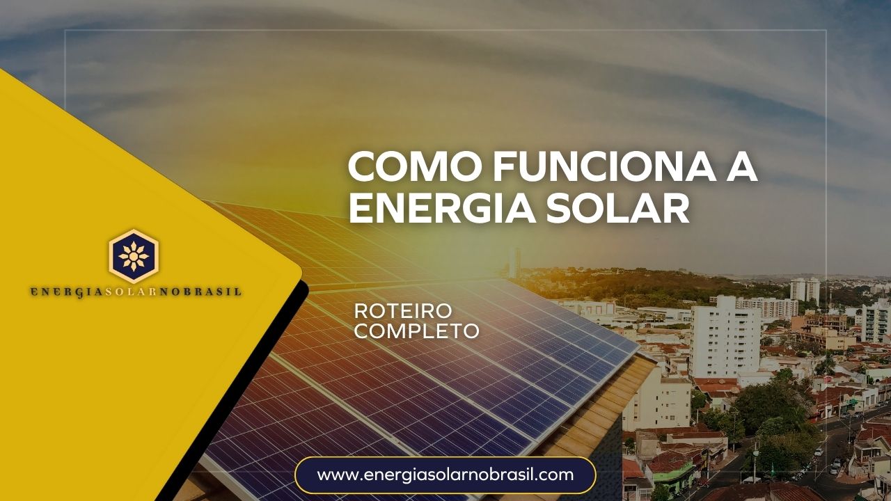 Como Funciona a Energia Solar