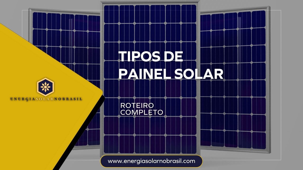Tipos de Painel Solar