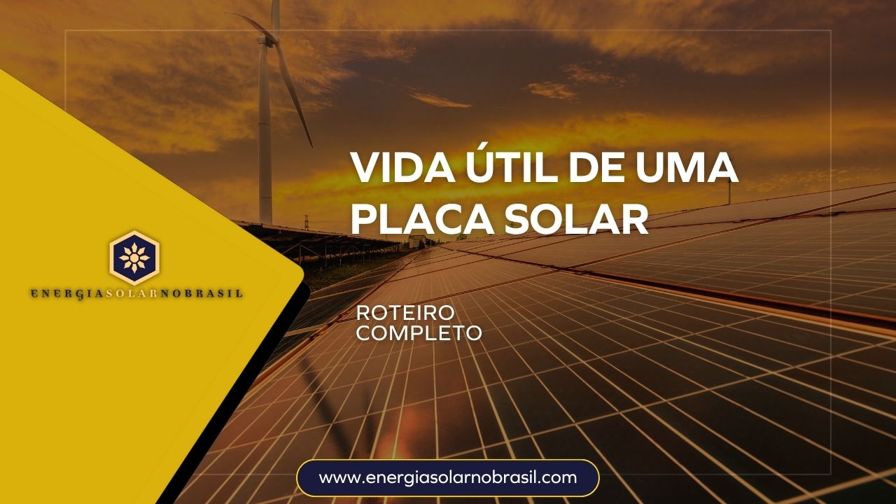 Vida Útil de uma Placa Solar